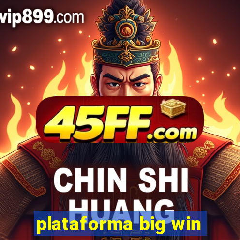 plataforma big win